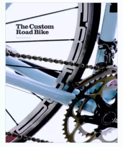 Books The Custom Road Bike By Guy Andrews