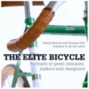 Books Lifestyle The Elite Bicycle By Gerard Brown